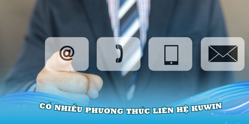 Phương thức để khách hàng liên hệ Kuwin