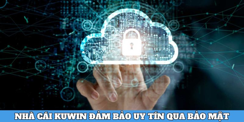 Nhà cái đảm bảo uy tín qua bảo mật